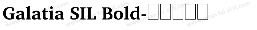 Galatia SIL Bold字体转换